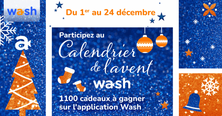 Calendrier de l&rsquo;Avent Wash 2025 : 1 100 Cadeaux à Gagner !